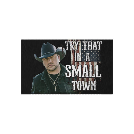 Try that in a small town Jason Aldean Outdoor Rug - 36" × 60"
