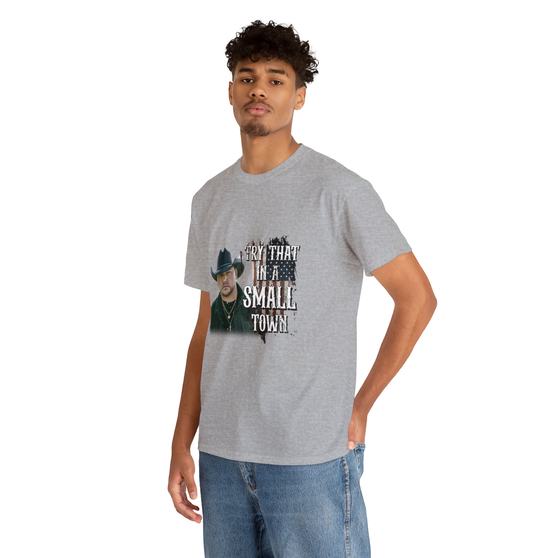 Try that in a small town Jason Aldean Unisex Heavy Cotton Tee