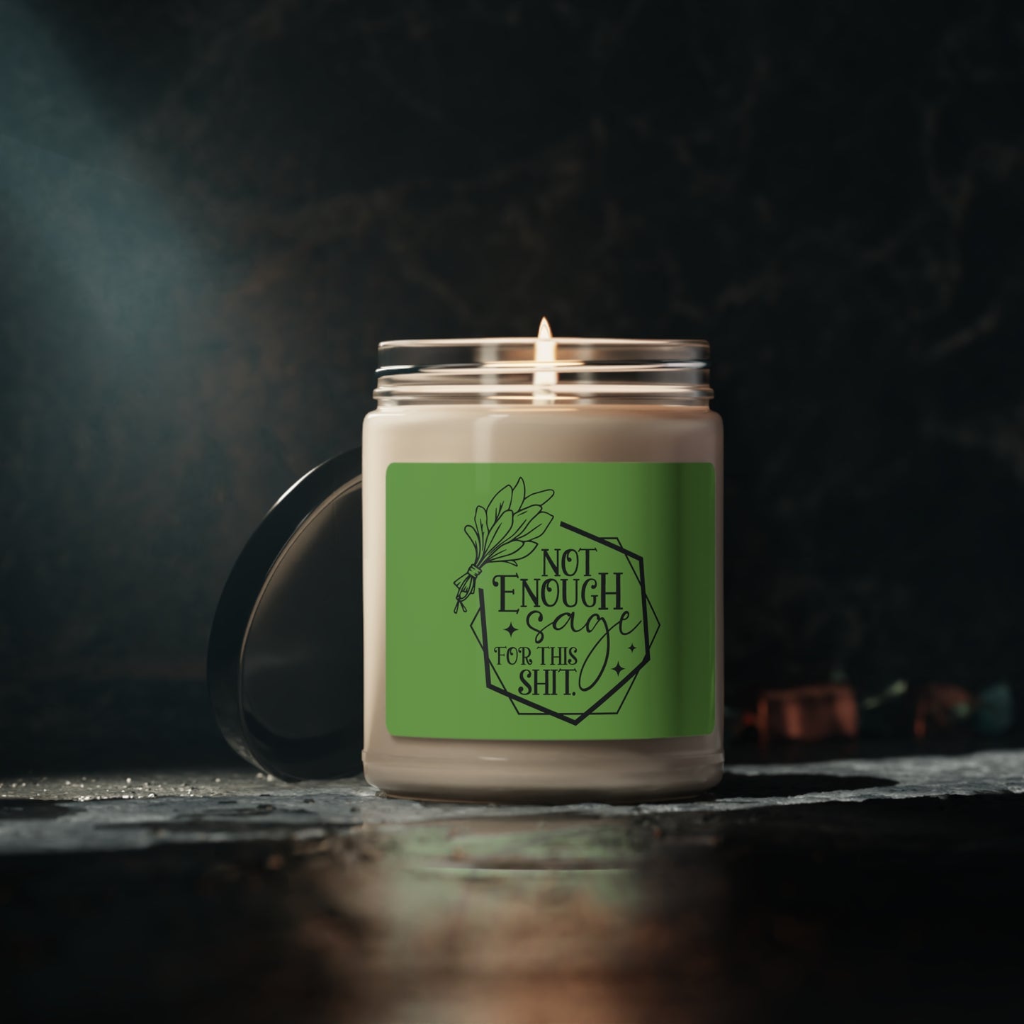 Not enough sage for this shit Scented Soy Candle, 9oz