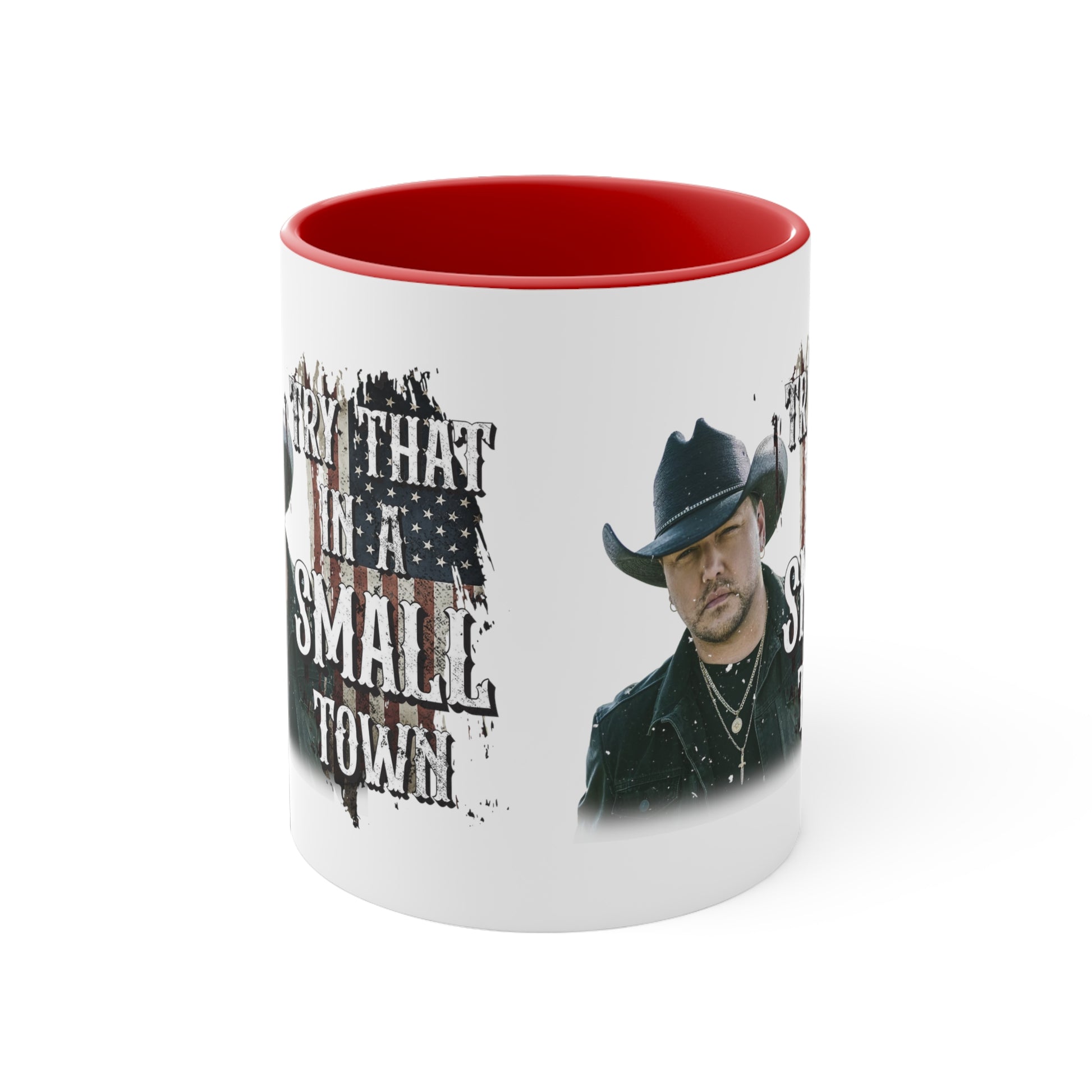 Try that in a small town Jason Aldean Accent Coffee Mug, 11oz