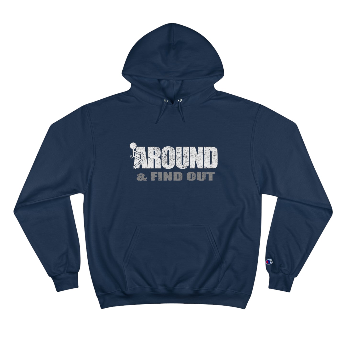 F#*k around and find out Champion Hoodie