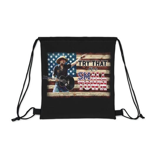 Try that in a small town flag Outdoor Drawstring Bag - 14” x 13”