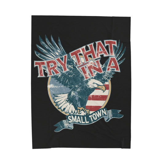 Try that in a small town Eagle Velveteen Plush Blanket - 60" × 80"