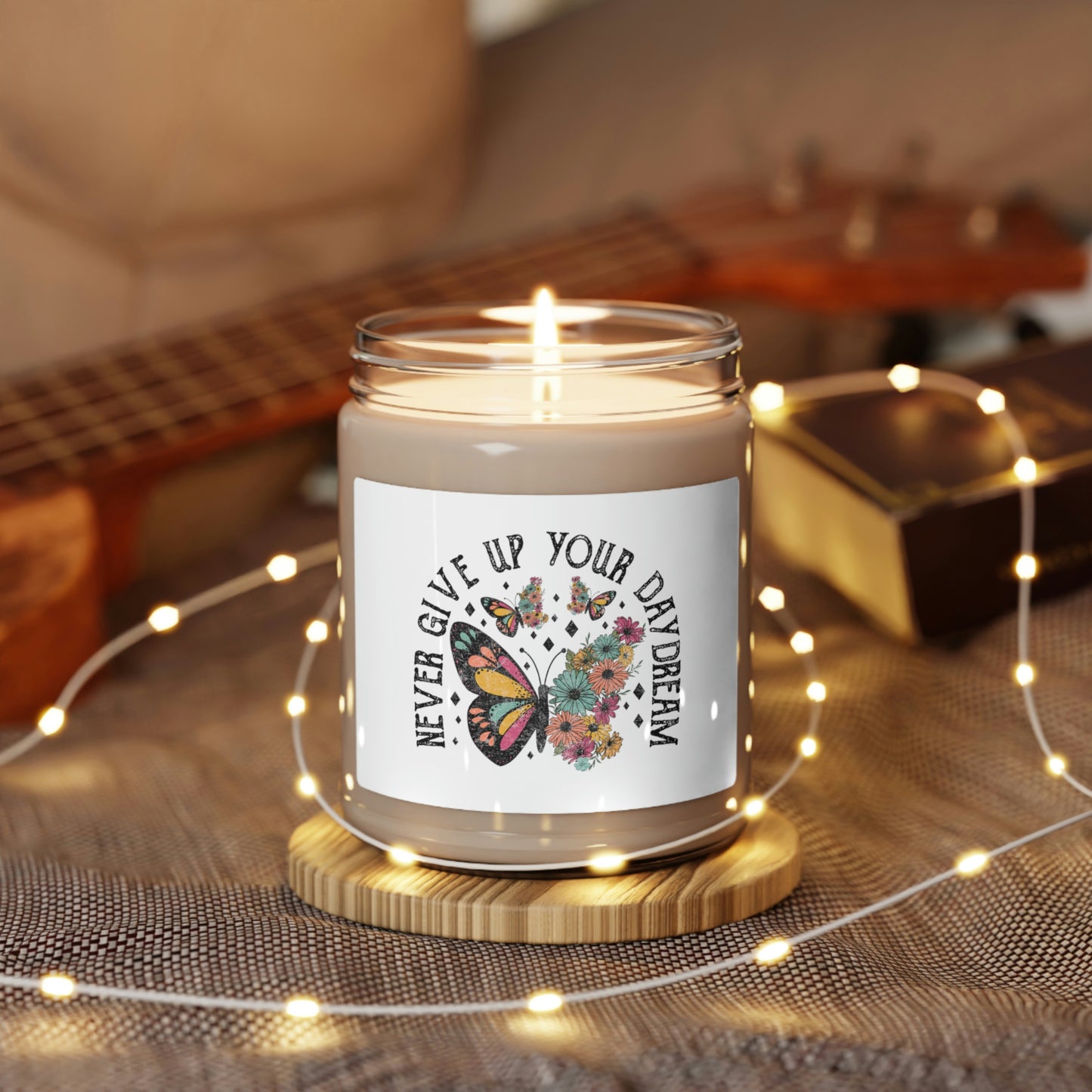 Never give up your day dream Scented Soy Candle, 9oz