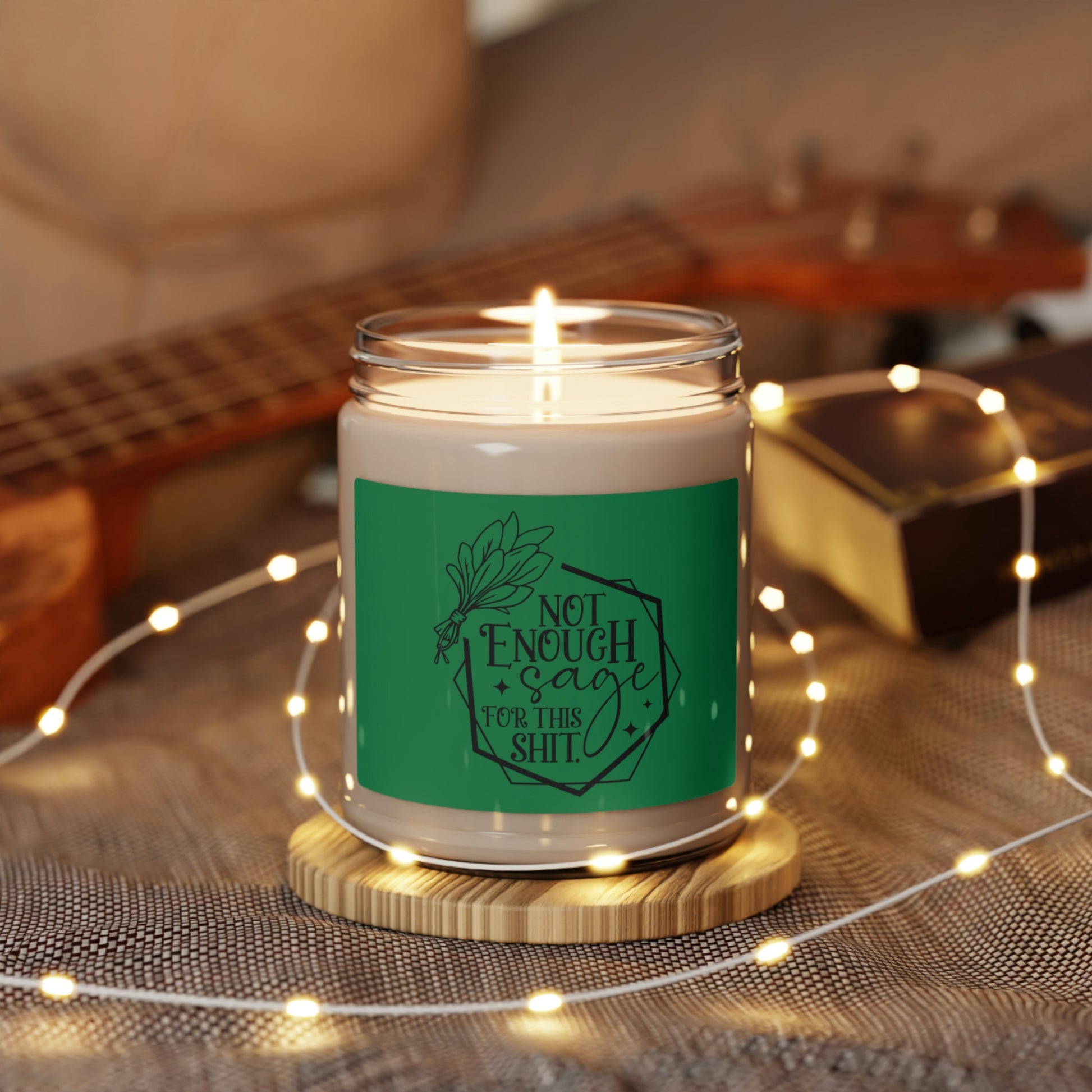 Not enough Sage for this shit Scented Soy Candle, 9oz